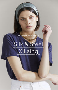 BE IN TO WIN WITH SILK & STEEL + LAING HOME